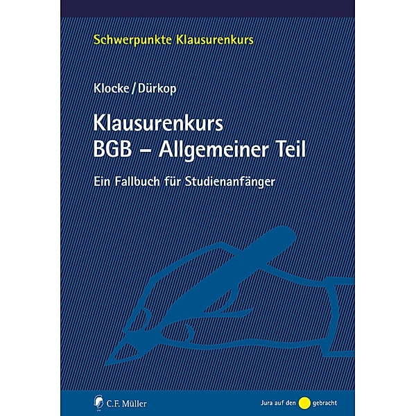 Klausurenkurs BGB - Allgemeiner Teil, Daniel M. Klocke, Max Dürkop
