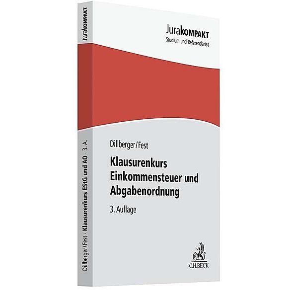 Klausurenkurs Einkommensteuer und Abgabenordnung, Emanuel Dillberger, Timo Fest