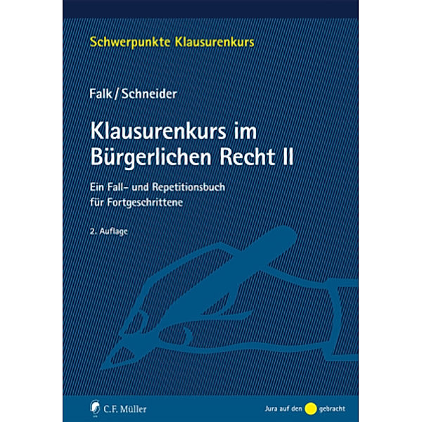 Klausurenkurs im Bürgerlichen Recht II, Ulrich Falk, Birgit Schneider