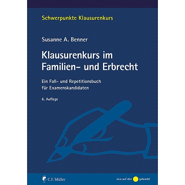 Klausurenkurs im Familien- und Erbrecht, Susanne Benner