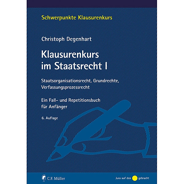Klausurenkurs im Staatsrecht I, Christoph Degenhart