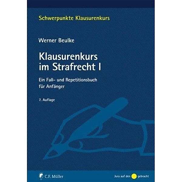 Klausurenkurs im Strafrecht, Werner Beulke