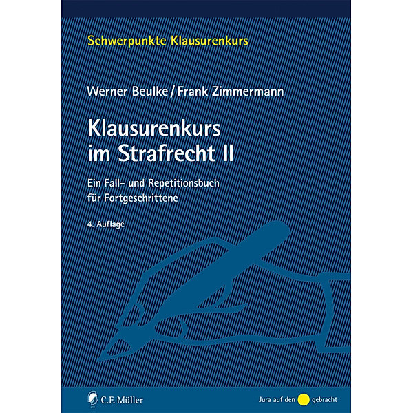 Klausurenkurs im Strafrecht II, Werner Beulke, Frank Zimmermann