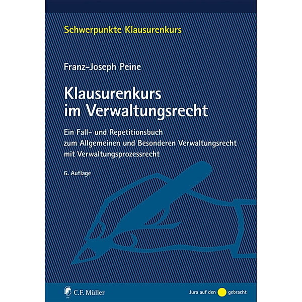 Klausurenkurs im Verwaltungsrecht, Franz-Joseph Peine