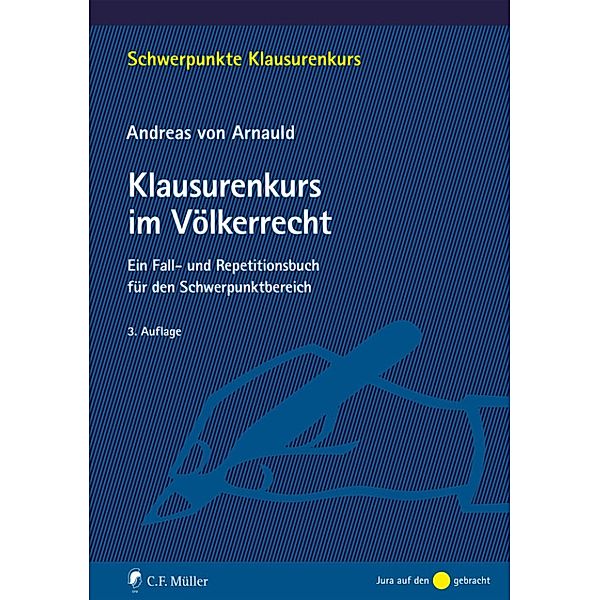 Klausurenkurs im Völkerrecht / Schwerpunkte Klausurenkurs, Andreas von Arnauld