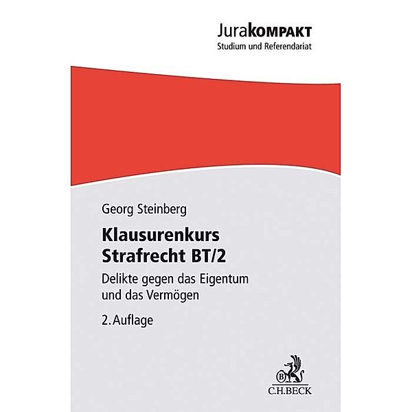 Klausurenkurs Strafrecht BT/2, Georg Steinberg