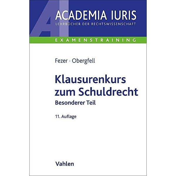 Klausurenkurs zum Schuldrecht Besonderer Teil, Karl-Heinz Fezer, Eva Inés Obergfell