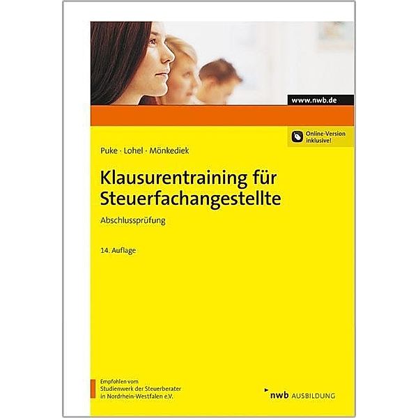 Klausurentraining für Steuerfachangestellte - Abschlussprüfung, Michael Puke, Jens Lohel, Peter Mönkediek