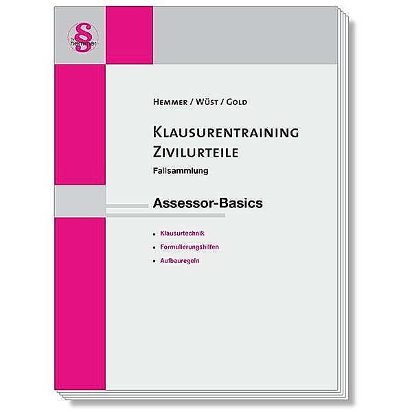 Klausurentraining Zivilurteile Assessor-Basics, Karl-Edmund Hemmer, Achim Wüst, Ingo Gold
