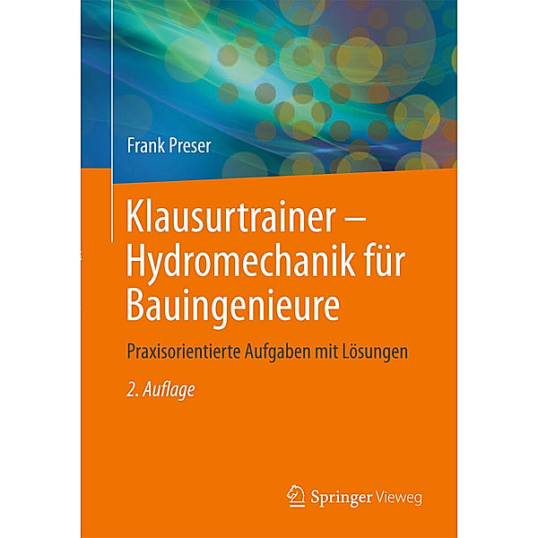 Klausurtrainer Hydromechanik für Bauingenieure, Frank Preser