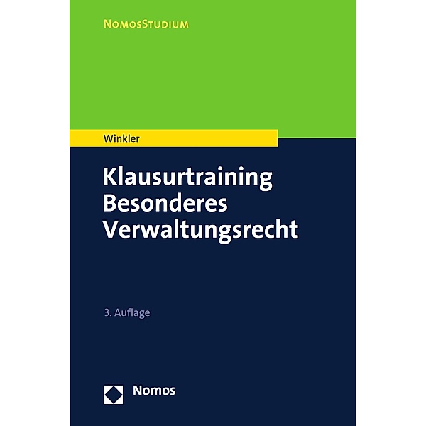 Klausurtraining Besonderes Verwaltungsrecht / NomosStudium, Markus Winkler