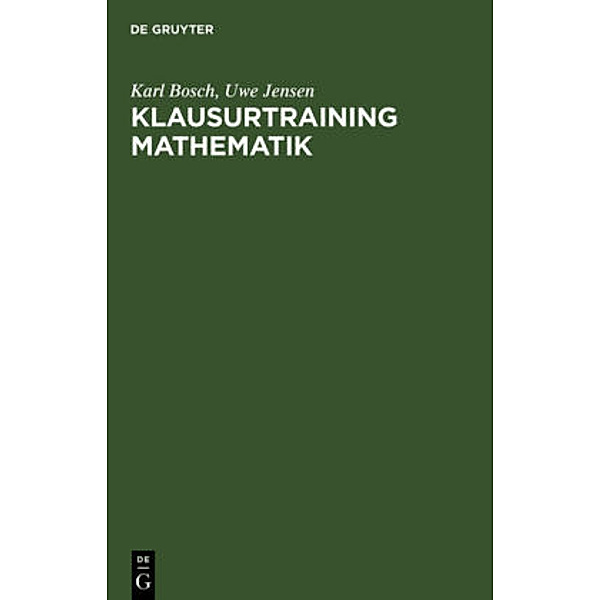 Klausurtraining Mathematik, Karl Bosch, Uwe Jensen