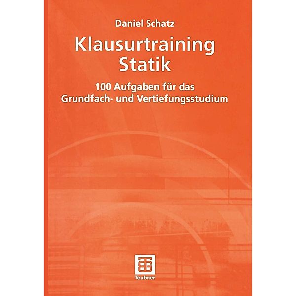 Klausurtraining Statik, Daniel Schatz