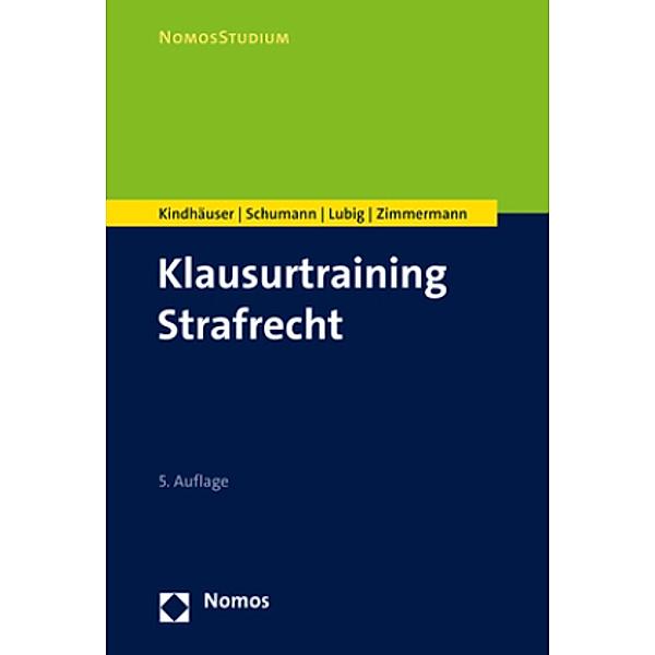 Klausurtraining Strafrecht, Urs Kindhäuser, Kay H. Schumann, Sebastian Lubig