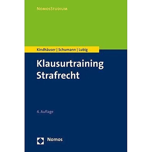 Klausurtraining Strafrecht, Urs Kindhäuser, Kay H. Schumann, Sebastian Lubig