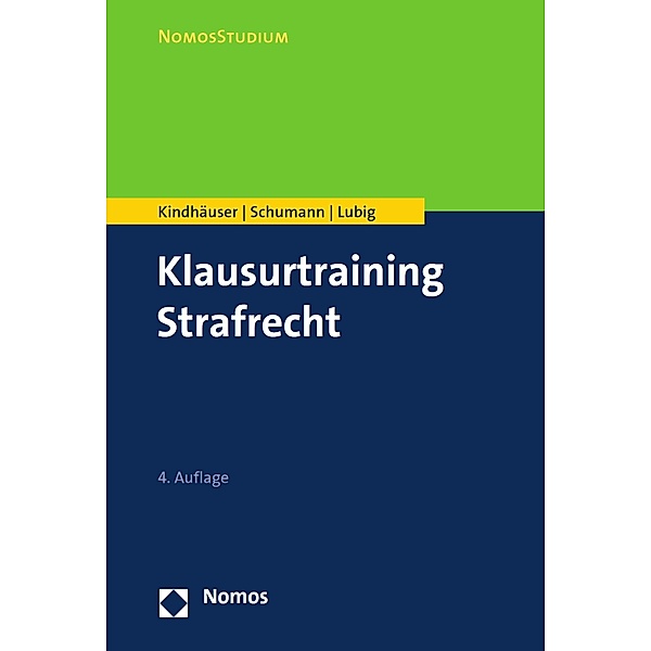 Klausurtraining Strafrecht / NomosStudium, Urs Kindhäuser, Kay H. Schumann, Sebastian Lubig