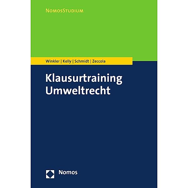 Klausurtraining Umweltrecht / NomosStudium, Daniela Winkler, Ryan Kelly, Kristina Schmidt, Marc Zeccola