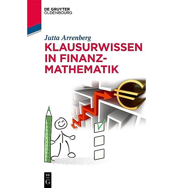 Klausurwissen in Finanzmathematik / De Gruyter Studium, Jutta Arrenberg