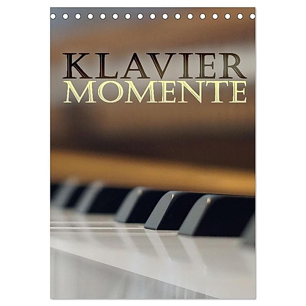 Klavier Momente (Tischkalender 2025 DIN A5 hoch), CALVENDO Monatskalender, Calvendo, Magdalena Galka