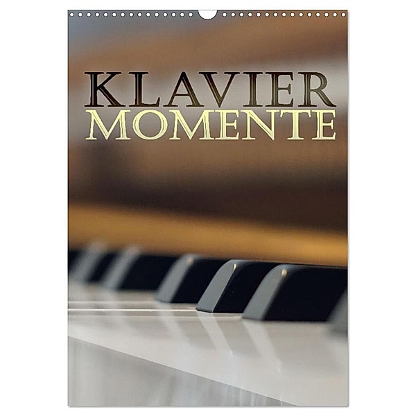 Klavier Momente (Wandkalender 2025 DIN A3 hoch), CALVENDO Monatskalender, Calvendo, Magdalena Galka