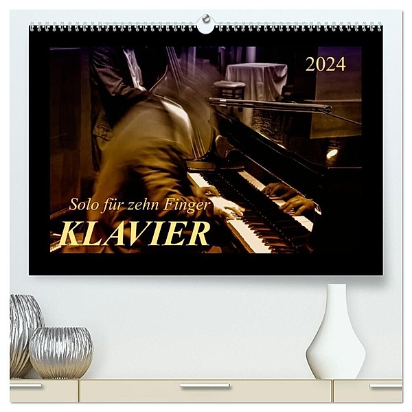 Klavier - Solo für zehn Finger (hochwertiger Premium Wandkalender 2024 DIN A2 quer), Kunstdruck in Hochglanz, Peter Roder