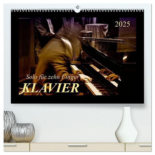 Klavier - Solo für zehn Finger (hochwertiger Premium Wandkalender 2025 DIN A2 quer), Kunstdruck in Hochglanz, Calvendo, Peter Roder