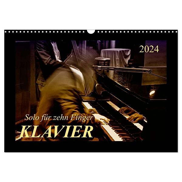 Klavier - Solo für zehn Finger (Wandkalender 2024 DIN A3 quer), CALVENDO Monatskalender, Peter Roder