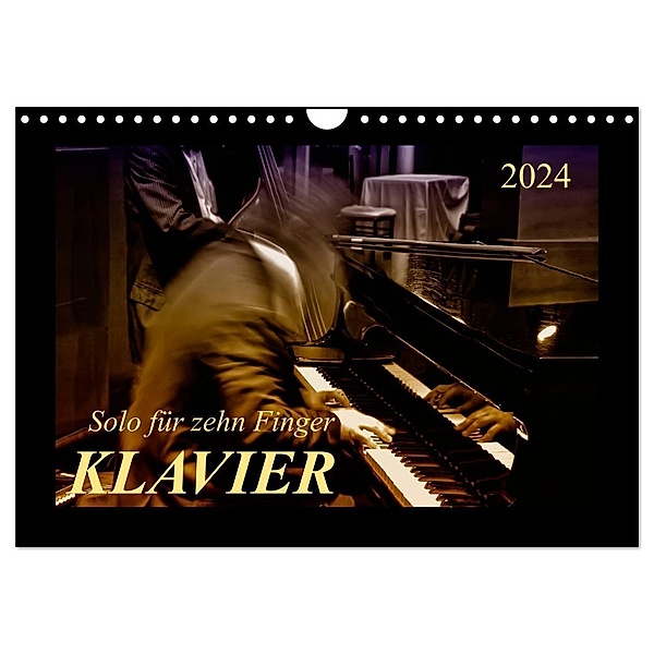 Klavier - Solo für zehn Finger (Wandkalender 2024 DIN A4 quer), CALVENDO Monatskalender, Peter Roder