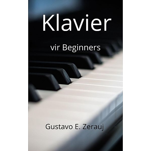 Klavier vir beginners, Gustavo Espinosa Juarez, Gustavo E. Zerauj