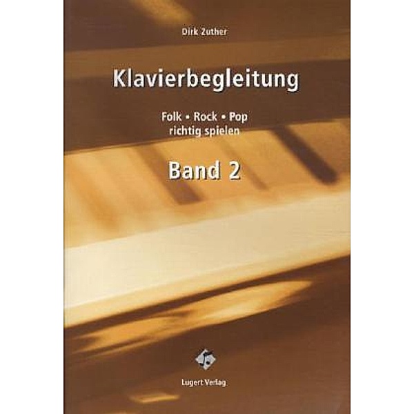 Klavierbegleitung 2 (Heft inkl. Audio-CD), Dirk Zuther