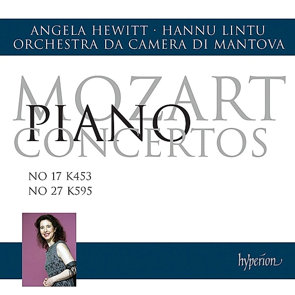 Klavierkonzerte 17 & 27, Angela Hewitt, Lintu, Orchestra Da Camera Di Mantova