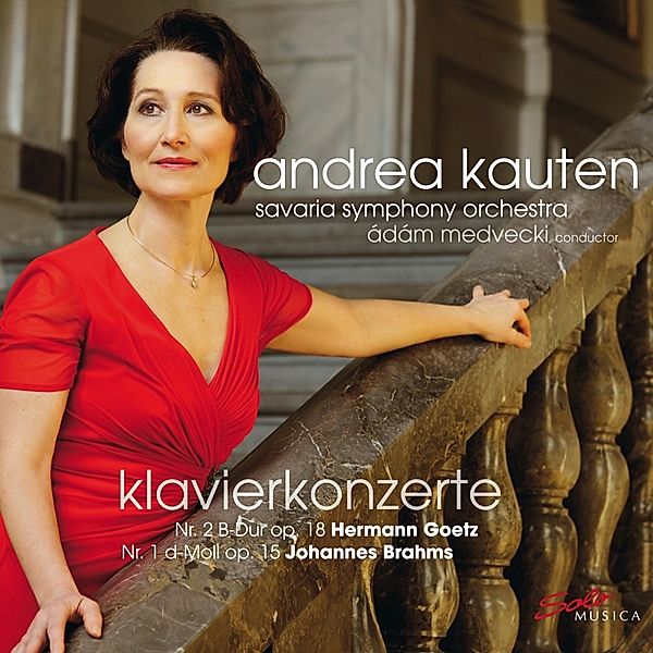 Klavierkonzerte: J.Brahms 1 & H.Goetz 2, Andrea Kauten