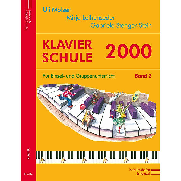 Klavierschule 2000 / Klavierschule 2000, Band 2.Bd.2, Uli Molsen, Mirja Leihenseder, Gabriele Stenger-Stein