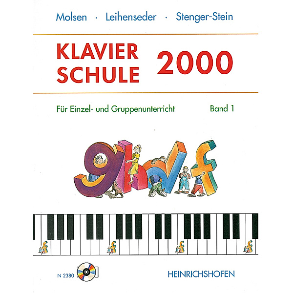 Klavierschule 2000 / Klavierschule 2000 (mit CD), m. 1 Audio-CD.Bd.1, Uli Molsen, Mirja Leihenseder, Gabriele Stenger-Stein