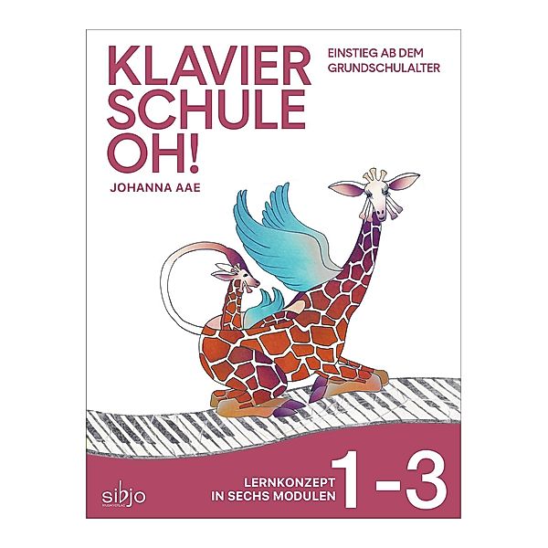 Klavierschule OH! Modul 1-3, Johanna Aae