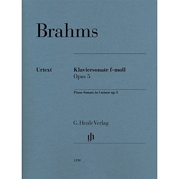 Klaviersonate f-moll op. 5, Johannes - Klaviersonate f-moll op. 5 Brahms, Johannes Brahms - Klaviersonate f-moll op. 5