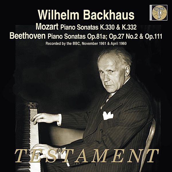 Klaviersonate K 330 & K 332/Klaviersonate Op.81a, Wilhelm Backhaus