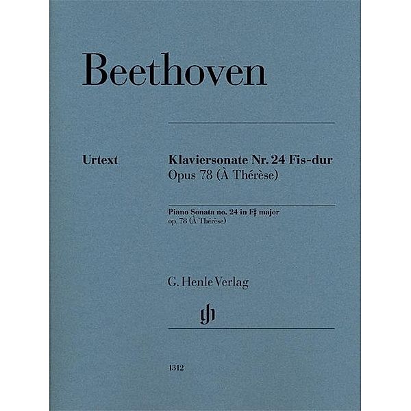 Klaviersonate Nr. 24 Fis-dur op. 78, Ludwig van - Klaviersonate Nr. 24 Fis-dur op. 78 (À Thérèse) Beethoven, Ludwig van Beethoven - Klaviersonate Nr. 24 Fis-dur op. 78 (À Thérèse)