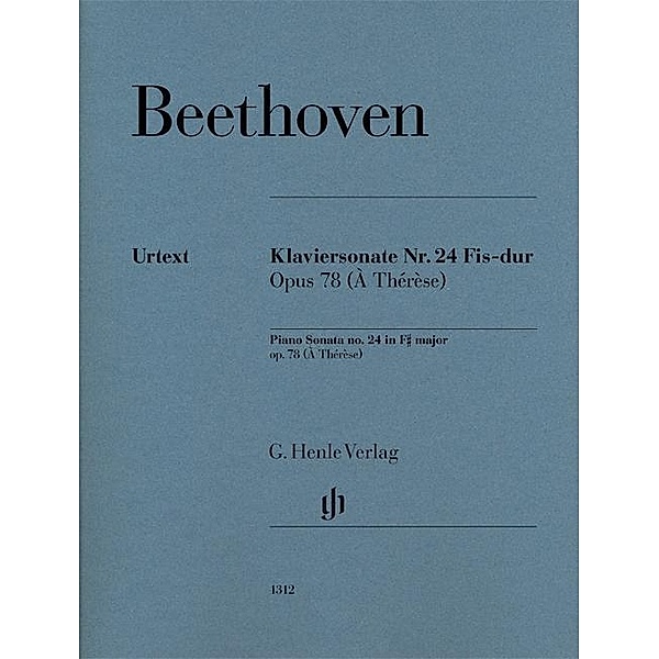 Klaviersonate Nr. 24 Fis-dur op. 78, Ludwig van - Klaviersonate Nr. 24 Fis-dur op. 78 (À Thérèse) Beethoven, Ludwig van Beethoven - Klaviersonate Nr. 24 Fis-dur op. 78 (À Thérèse)