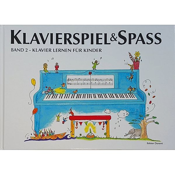 Klavierspiel & Spaß - Klavier lernen für Kinder, Pernille Holm Kofod