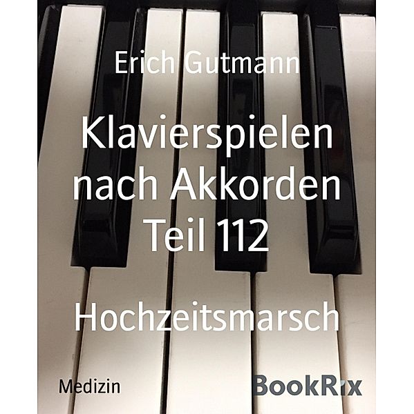 Klavierspielen nach Akkorden Teil 112, Erich Gutmann