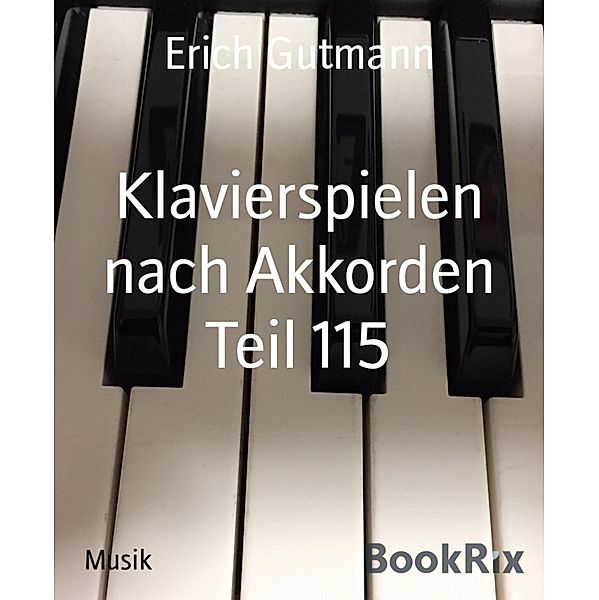Klavierspielen nach Akkorden Teil 115, Erich Gutmann