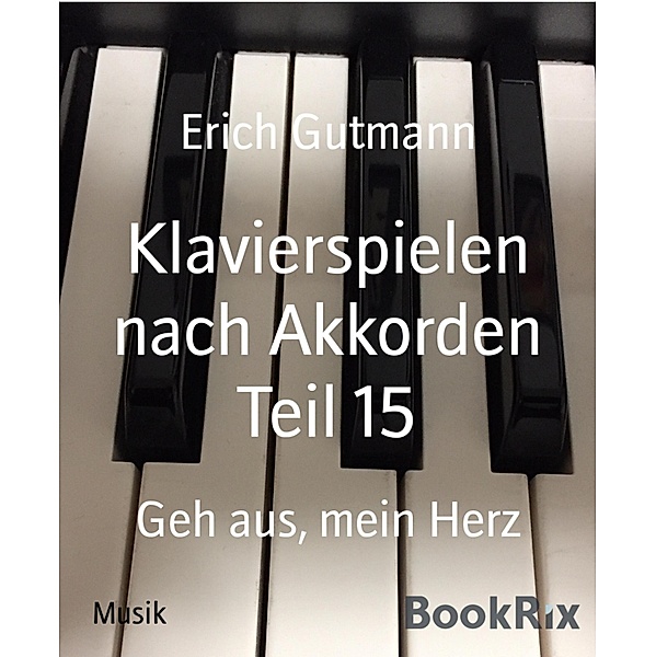 Klavierspielen nach Akkorden Teil 15, Erich Gutmann