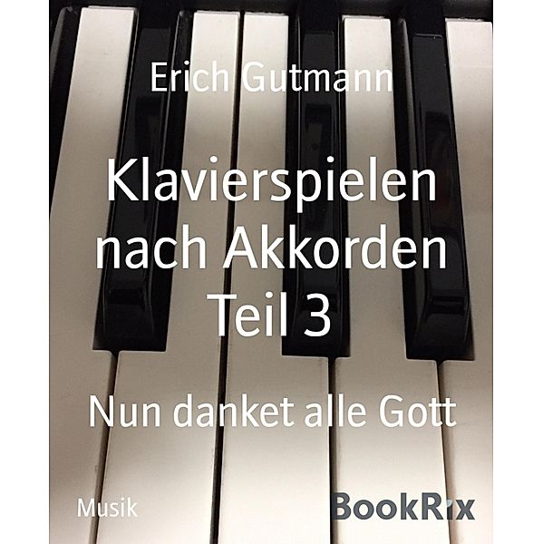 Klavierspielen nach Akkorden Teil 3, Erich Gutmann