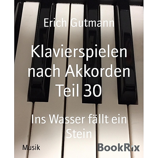 Klavierspielen nach Akkorden Teil 30, Erich Gutmann