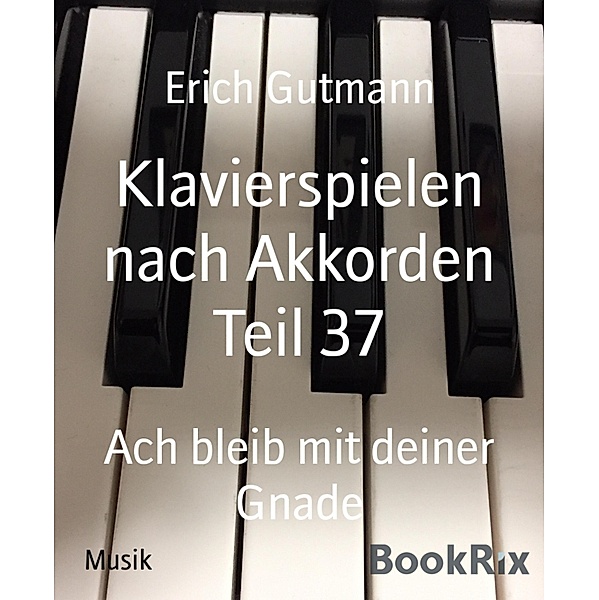 Klavierspielen nach Akkorden Teil 37, Erich Gutmann