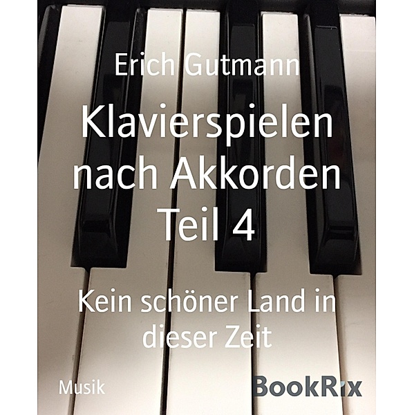 Klavierspielen nach Akkorden Teil 4, Erich Gutmann
