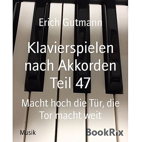 Klavierspielen nach Akkorden Teil 47, Erich Gutmann