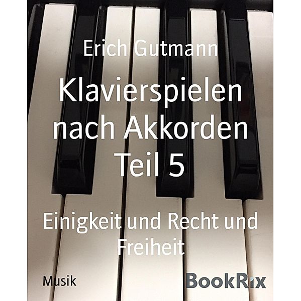 Klavierspielen nach Akkorden Teil 5, Erich Gutmann