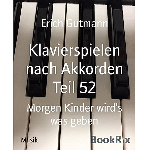 Klavierspielen nach Akkorden Teil 52, Erich Gutmann